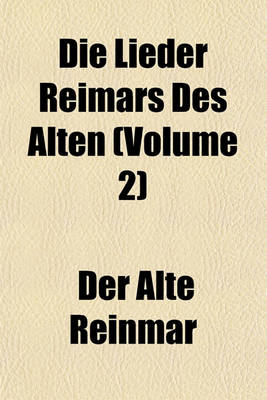 Book cover for Die Lieder Reimars Des Alten (Volume 2)