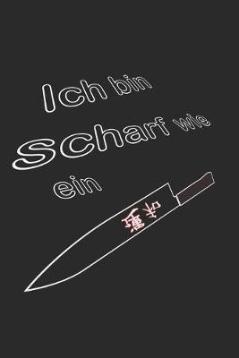 Book cover for Ich bin scharf wie ein Messer