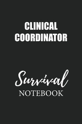 Book cover for Clinical Coordinator Survival Notebook