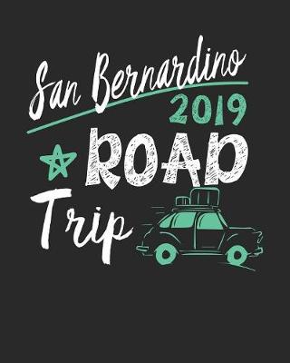 Book cover for San Bernardino Road Trip 2019