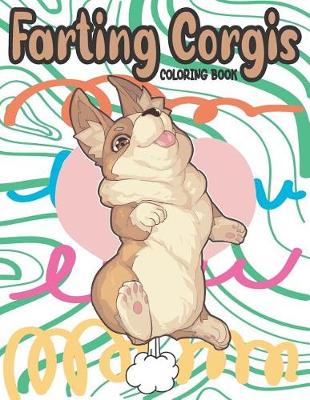 Book cover for Farting Corgis Coloring Book