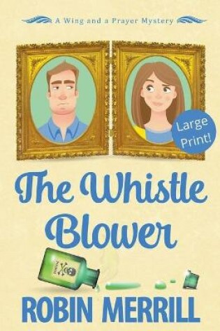 Cover of The Whistle Blower (Large Print)