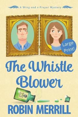 Book cover for The Whistle Blower (Large Print)