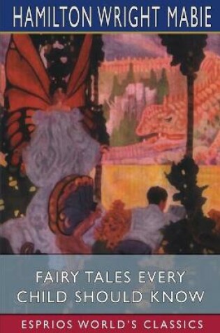 Cover of Fairy Tales Every Child Should Know (Esprios Classics)