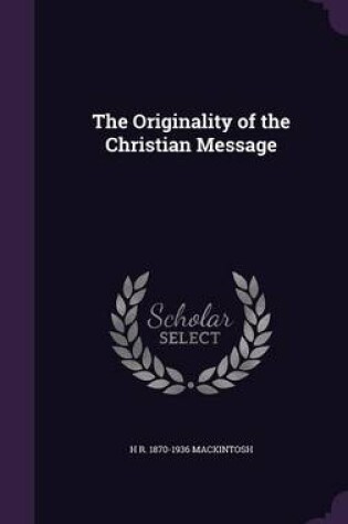 Cover of The Originality of the Christian Message