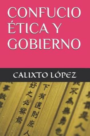 Cover of Confucio Ética Y Gobierno