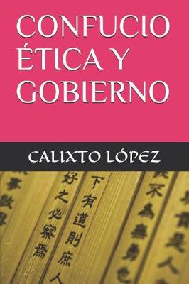 Book cover for Confucio Ética Y Gobierno