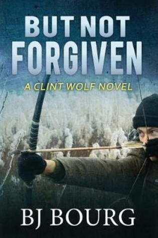 Cover of But Not Forgiven