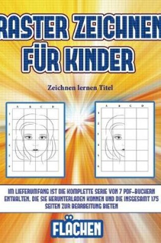 Cover of Zeichnen lernen Titel (Raster zeichnen für Kinder - Flächen)