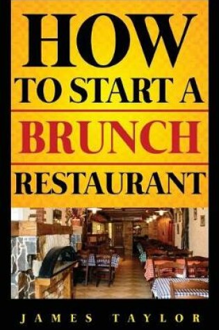 Cover of How to Start a Brunch Restaurant