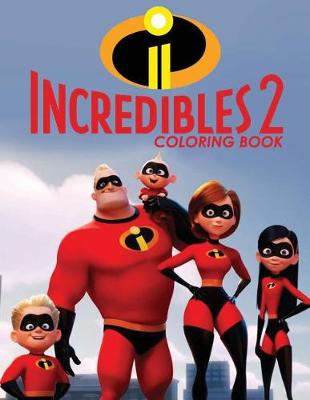 Book cover for The Incredibles 2 Coloring Book