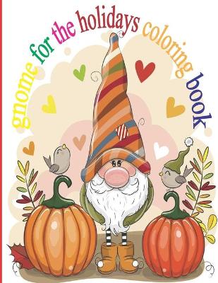 Book cover for gnome for the holidays coloring book