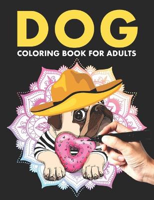 Book cover for Dog Coloring Book For Adults