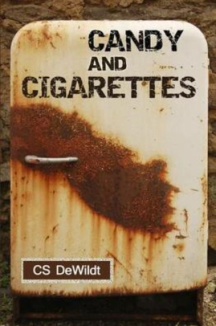 Cover of Candy and Cigarettes