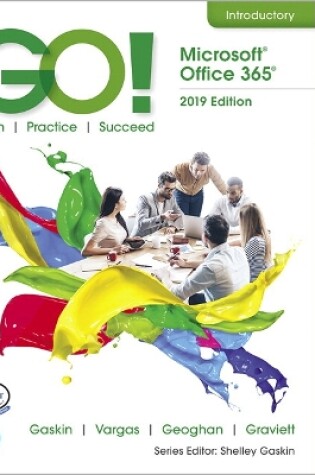 Cover of GO! with Microsoft Office 365, 2019 Edition Introductory