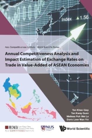Cover of Annual Competitiveness Analysis And Impact Estimation Of Exchange Rates On Trade In Value-added Of Asean Economies