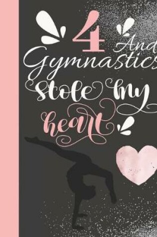 Cover of 4 And Gymnastics Stole My Heart