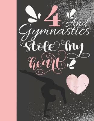 Book cover for 4 And Gymnastics Stole My Heart