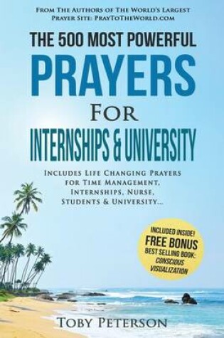 Cover of Prayer the 500 Most Powerful Prayers for Internships & University