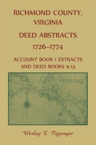 Cover of Richmond County, Virginia Deed Abstracts, 1726-1774 Account Book 1 Extracts and Deed Books 9-13