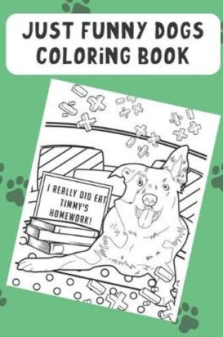 Cover of Just Funny Dogs Coloring Book