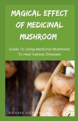 Book cover for Magical Effect of Medicinal Mushroom