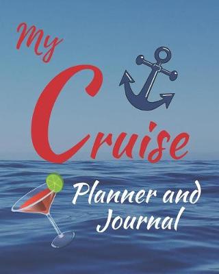 Book cover for My Cruise Journal and Planner