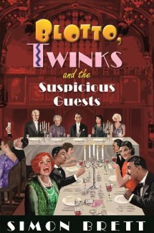Cover of Blotto, Twinks and the Suspicious Guests