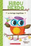 Book cover for Hibou Hebdo: N� 3 - Le Mariage Magnifique
