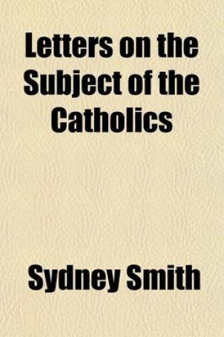 Cover of Letters on the Subject of the Catholics