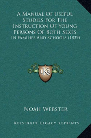 Cover of A Manual of Useful Studies for the Instruction of Young Persons of Both Sexes