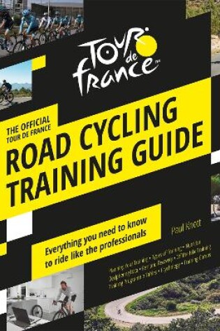 Cover of The Official Tour de France Road Cycling Training Guide