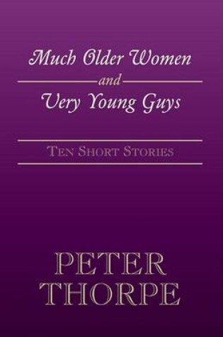 Cover of Much Older Women and Very Young Guys