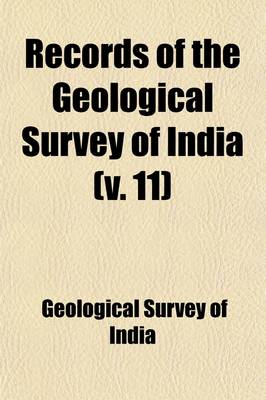 Book cover for Records of the Geological Survey of India Volume 11