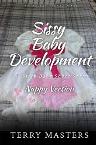 Cover of Sissy Baby Development (Nappy Version)