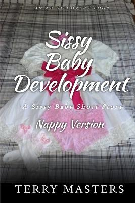 Book cover for Sissy Baby Development (Nappy Version)