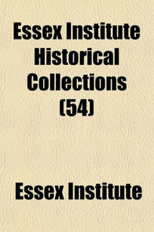 Cover of Essex Institute Historical Collections (54)