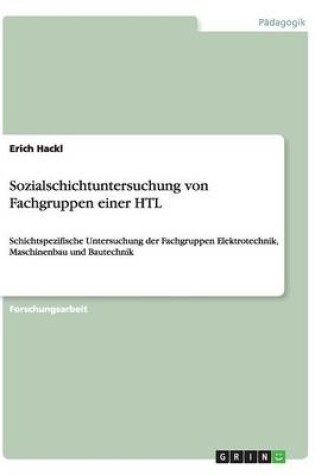 Cover of Sozialschichtuntersuchung von Fachgruppen einer HTL