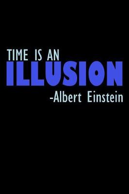 Book cover for Time Is An Illusion Albert Einstein