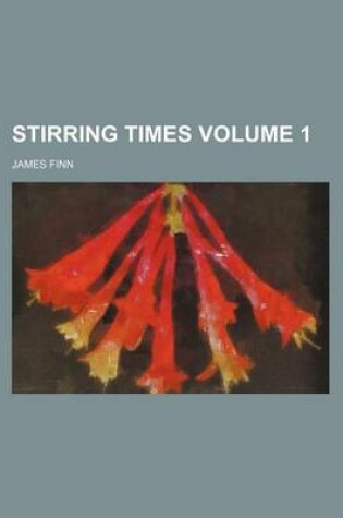 Cover of Stirring Times Volume 1