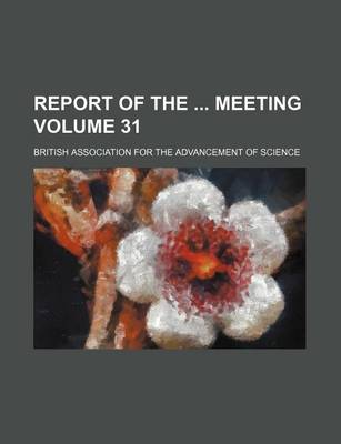 Book cover for Report of the Meeting Volume 31