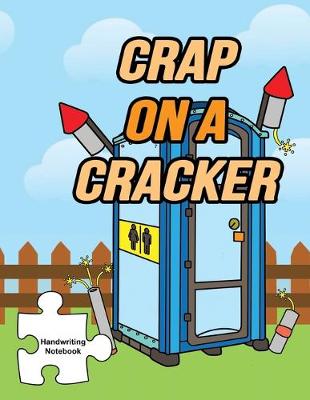 Book cover for Crap on a Cracker Handwriting Notebook