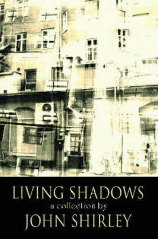 Cover of Living Shadows: A Collection