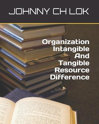 Book cover for Organization Intangible And Tangible Resource Difference