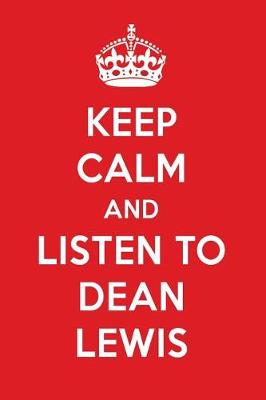 Book cover for Keep Calm and Listen to Dean Lewis