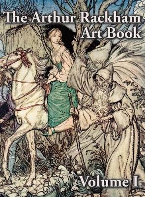 Book cover for The Arthur Rackham Art Book - Volume I