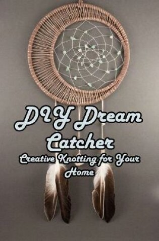 Cover of DIY Dream Catcher