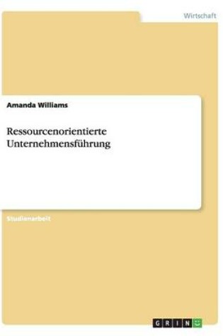 Cover of Ressourcenorientierte Unternehmensfuhrung