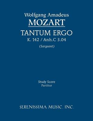 Book cover for Tantum Ergo, K. 142 / Anh.C 3.04 - Study Score