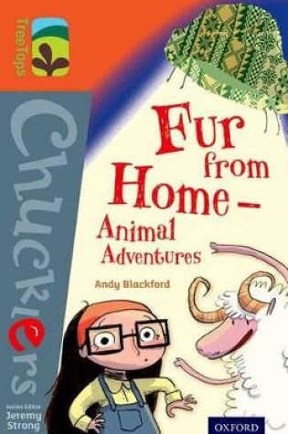 Cover of Oxford Reading Tree TreeTops Chucklers: Level 13: Fur from Home Animal Adventures